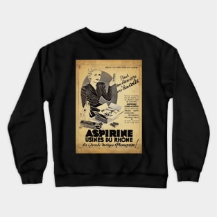 Retro poster - pub - vintage - Aspirin - Usines du Rhône Crewneck Sweatshirt